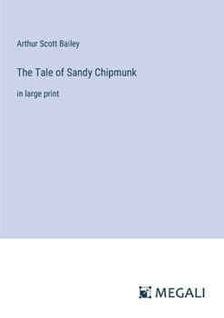 Paperback The Tale of Sandy Chipmunk: in large print Book