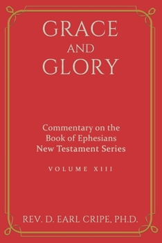 Paperback Grace and Glory - Commentary on the Book of Ephesians Book