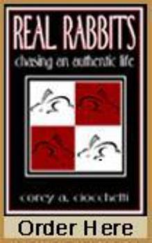 Paperback Real Rabbits: Chasing An Authentic Life Book