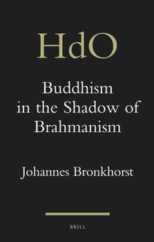 Hardcover Buddhism in the Shadow of Brahmanism Book