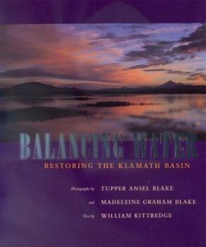 Hardcover Balancing Water: Restoring the Klamath Basin Book