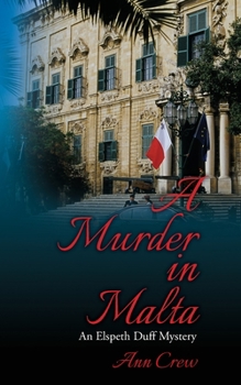 A Murder in Malta: An Elspeth Duff Mystery - Book #1 of the Elspeth Duff