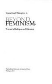 Paperback Beyond Feminism: Toward a Dialogue on Difference Book