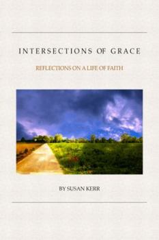 Paperback Intersections of Grace: Reflections on a Life of Faith Book