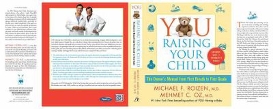 Hardcover You Raising Your Child: The Owner's Manual from First Breath to First Grade Book