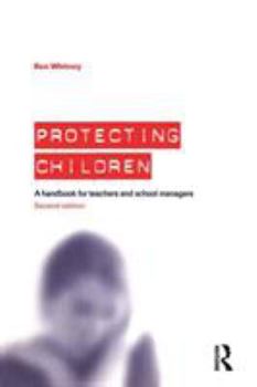 Paperback Protecting Children: A Handbook for Teachers and School Managers Book