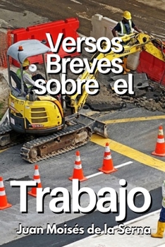 Paperback Versos Breves Sobre El Trabajo [Spanish] Book