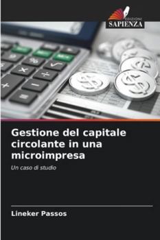 Paperback Gestione del capitale circolante in una microimpresa [Italian] Book