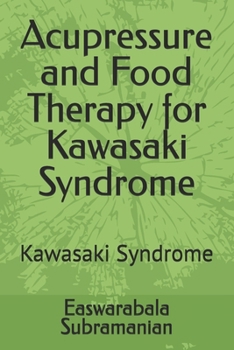 Acupressure and Food Therapy for Kawasaki Syndrome: Kawasaki Syndrome