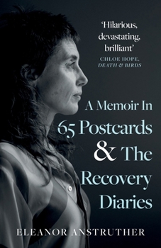 Paperback A Memoir In 65 Postcards & The Recovery Diaries Book