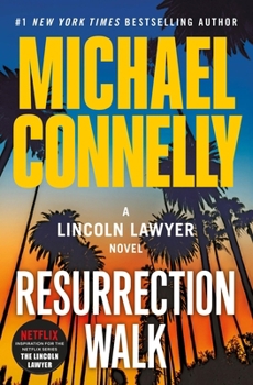 Resurrection Walk - Book #7 of the Lincoln Lawyer