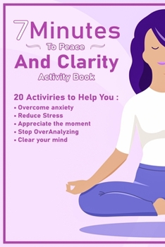 Paperback 7 Minutes To Peace and Clarity Activity Book
