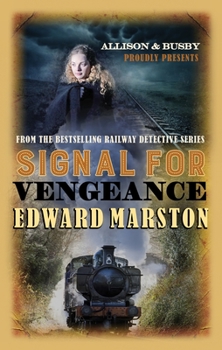 Signal for Vengeance - Book #13 of the Railway Detective