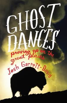 Hardcover Ghost Dances: Proving Up on the Great Plains Book