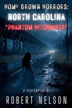 Paperback Home Grown Horrors: North Carolina * Phantom Hitchhiker * Book