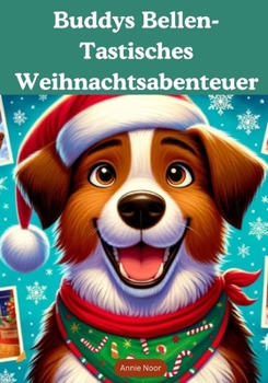 Paperback Buddys Bellen-Tastisches Weihnachtsabenteuer: Ein Weihnachtsbuch für Kinder [German] Book