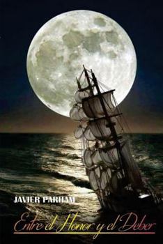 Paperback Entre El Honor Y El Deber/ Between honor and duty (Spanish Edition) [Spanish] Book