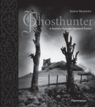 Hardcover Ghosthunter: A Journey Through Haunted France Book