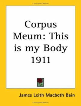 Paperback Corpus Meum: This is my Body 1911 Book