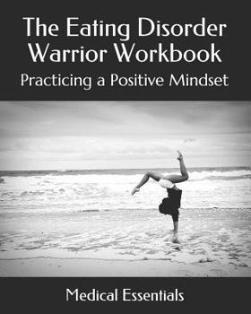Paperback The Eating Disorder Warrior Workbook: Practicing a Positive Mindset Book
