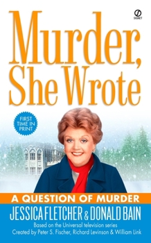 Murder, She Wrote: A Question of Murder (Murder She Wrote) - Book #25 of the Murder, She Wrote