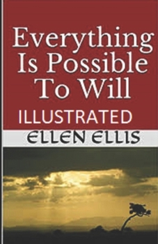 Paperback Everything Is Possible To Will Illustrated Book