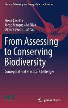 Hardcover From Assessing to Conserving Biodiversity: Conceptual and Practical Challenges Book
