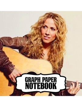 Paperback Notebook: Sheryl Crow American Musician Singer Songwriter Pop, Rock, Country, Jazz, Blues Grammy Awards, Primary Copy Book, Soft Book