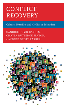 Paperback Conflict Recovery: Cultural Humility and Civility in Education Book