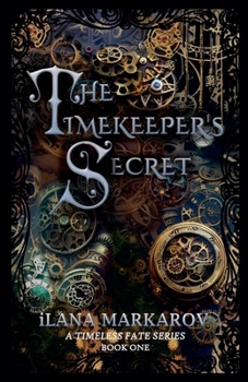 Paperback The Timekeeper's Secret: Timeless Fate Series Book 1 Book