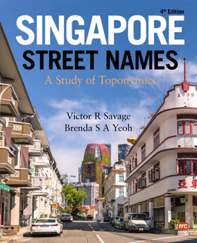 Paperback Singapore Street Names: A Study of Toponymics Book