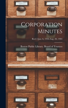Hardcover Corporation Minutes [microform]; Reel 2 Jan. 6, 1956-Aug. 20, 1984 Book