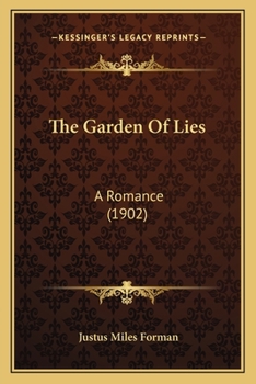 Paperback The Garden Of Lies: A Romance (1902) Book