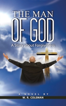 Paperback The Man of God: A Story About Forgiveness Book