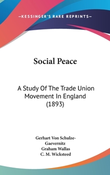 Social Peace: A Study Of The Trade Union Movement In England