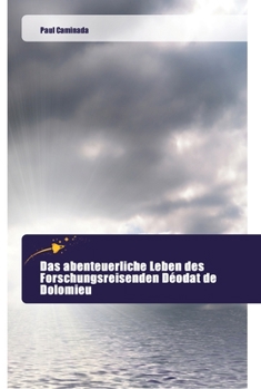 Paperback Das abenteuerliche Leben des Forschungsreisenden Déodat de Dolomieu [German] Book