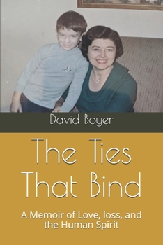 Paperback The Ties That Bind: A Memoir of Love, loss, and the Human Spirit Book