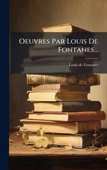 Hardcover Oeuvres Par Louis De Fontanes... [French] Book