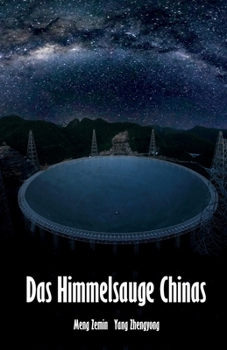Paperback Das Himmelsauge Chinas: Chinas Tor zum Universum - das FAST-Teleskop [German] Book
