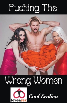 Fucking The Wrong Women