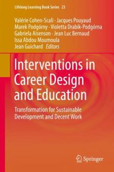Hardcover Interventions in Career Design and Education: Transformation for Sustainable Development and Decent Work Book