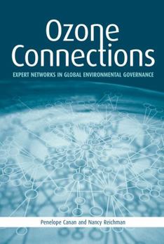 Hardcover Ozone Connections: Expert Networks in Global Environmental Governance Book