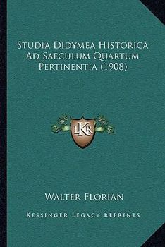 Paperback Studia Didymea Historica Ad Saeculum Quartum Pertinentia (1908) [Latin] Book