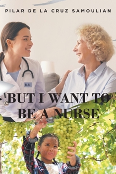 Paperback But I Want To Be A Nurse Book