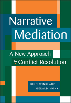 Hardcover Narrative Mediation: A New Approach to Conflict Resolution Book