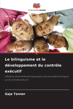 Paperback Le bilinguisme et le développement du contrôle exécutif [French] Book