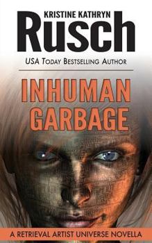 Paperback Inhuman Garbage: A Retrieval Artist Universe Novella Book