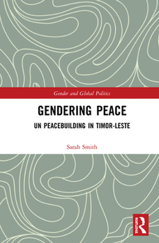 Paperback Gendering Peace: Un Peacebuilding in Timor-Leste Book