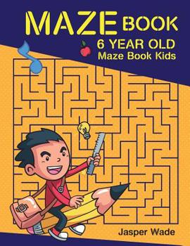 Paperback Maze Book 6 Year Old: Maze Book Kids Book