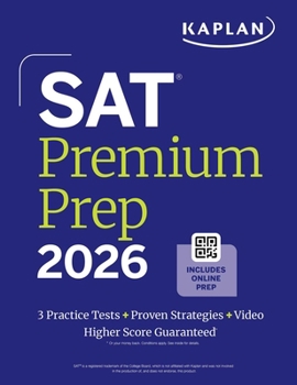 Paperback SAT Premium Prep 2026: Includes 3 Full Length Practice Tests, 700+ Practice Questions, + 1 Year Online Access to Quizzes and Video Lessons and Tutoria Book